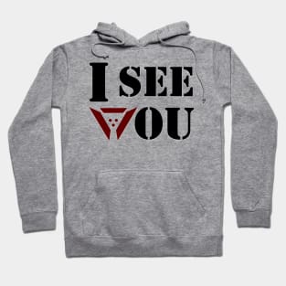 I see you! Hoodie